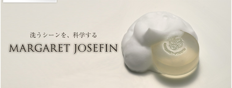 洗うシーンを、科学する MARGARET JOSEFIN